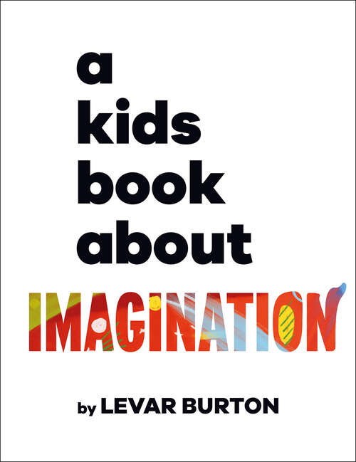 Book cover of A Kids Book About Imagination: Kids Are Ready (A Kids Book)