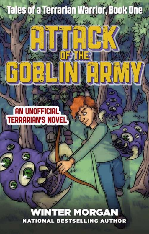Book cover of Attack of the Goblin Army (Tales of a Terrarian Warrior #1)