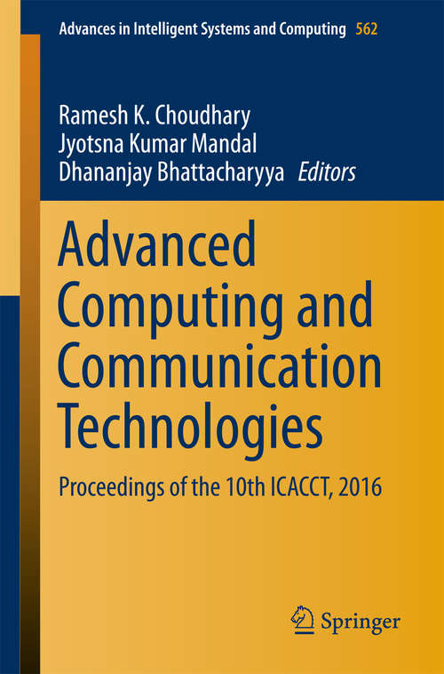 Advanced Computing and Communication Technologies: Proceedings of the 10th ICACCT, 2016 (Advances in Intelligent Systems and Computing #562)