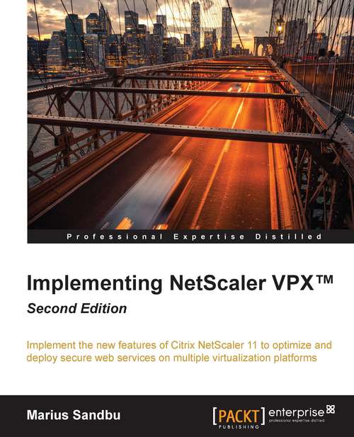 Book cover of Implementing NetScaler VPX™ - Second Edition