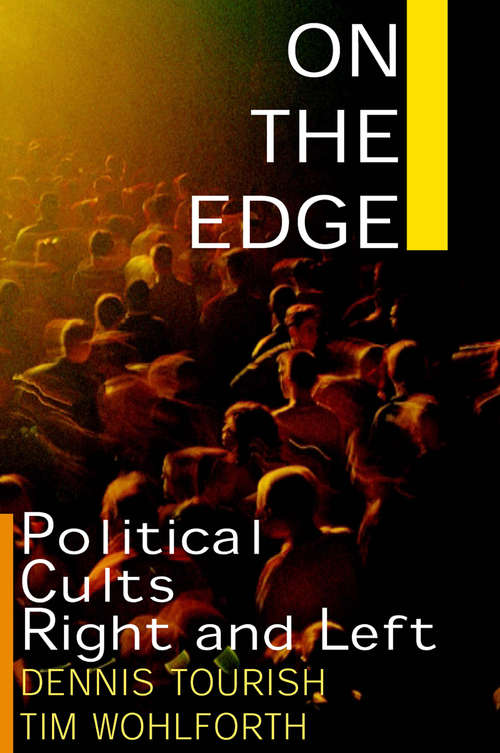 On the Edge: Political Cults Right and Left