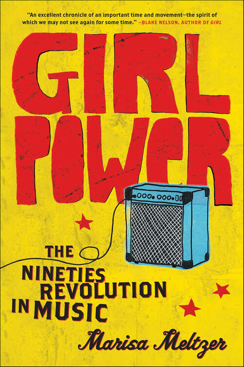 Book cover of Girl Power: The Nineties Revolution in Music