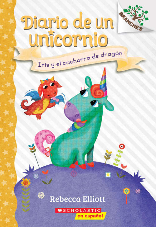 Book cover of Diario de un Unicornio #2: Un libro de la serie Branches (Unicorn Diaries)