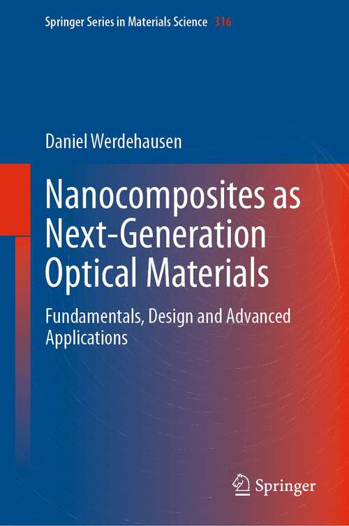 Book cover of Nanocomposites as Next-Generation Optical Materials: Fundamentals, Design and Advanced Applications (1st ed. 2021) (Springer Series in Materials Science #316)