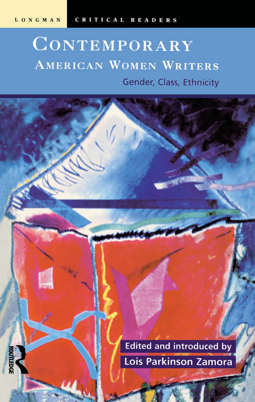 Contemporary American Women Writers: Gender, Class, Ethnicity (Longman Critical Readers)