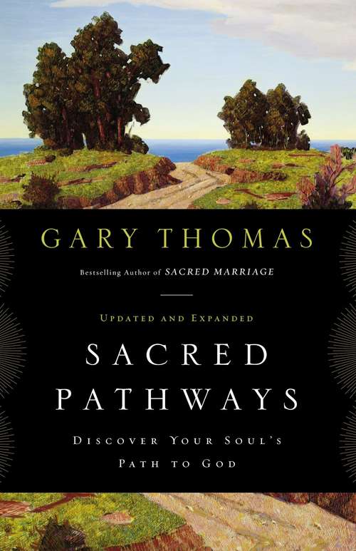 Sacred Pathways: Discover Your Soul's Path to God