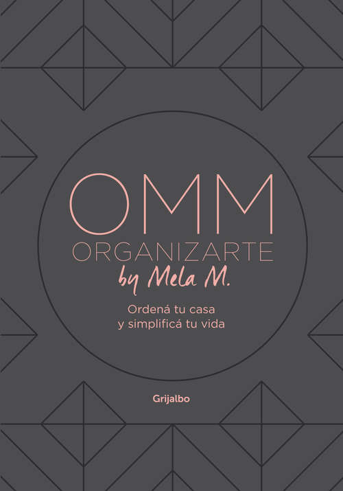 Book cover of OMM Organizarte by Mela M.: Ordená tu casa y simplificá tu vida