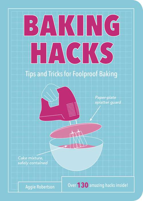 Book cover of Baking Hacks: Tips and Tricks for Foolproof Baking
