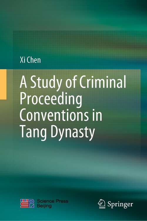 A Study of Criminal Proceeding Conventions in Tang Dynasty