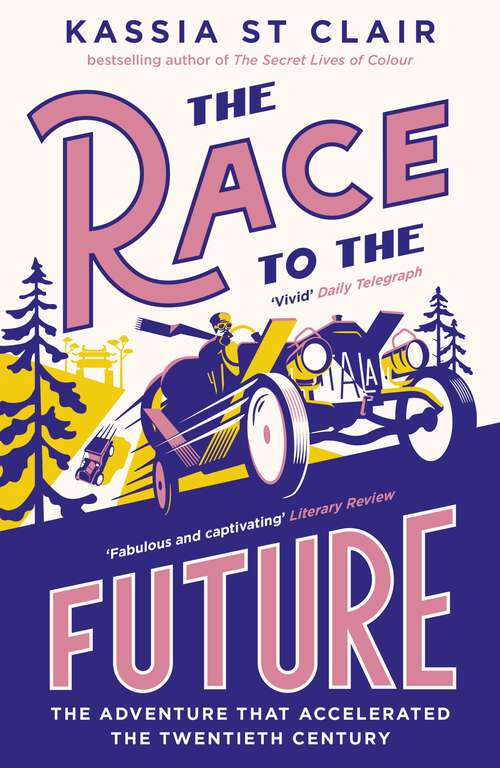 Book cover of The Race to the Future: The Adventure that Accelerated the Twentieth Century
