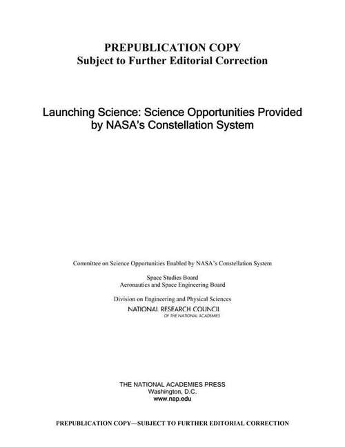Book cover of Launching Science: Science Opportunities Provided by NASA's Constellation System