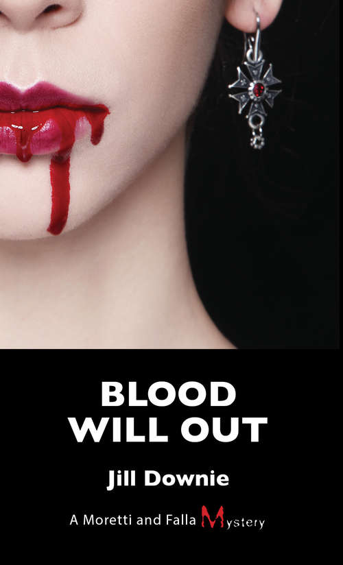 Book cover of Blood Will Out: A Moretti and Falla Mystery