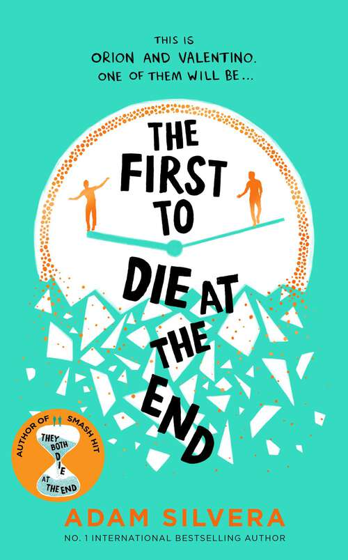 Book cover of The First to Die at the End: The prequel to the international No. 1 bestseller THEY BOTH DIE AT THE END!