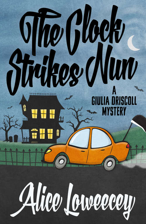 Book cover of The Clock Strikes Nun (The Giulia Driscoll Mysteries #4)