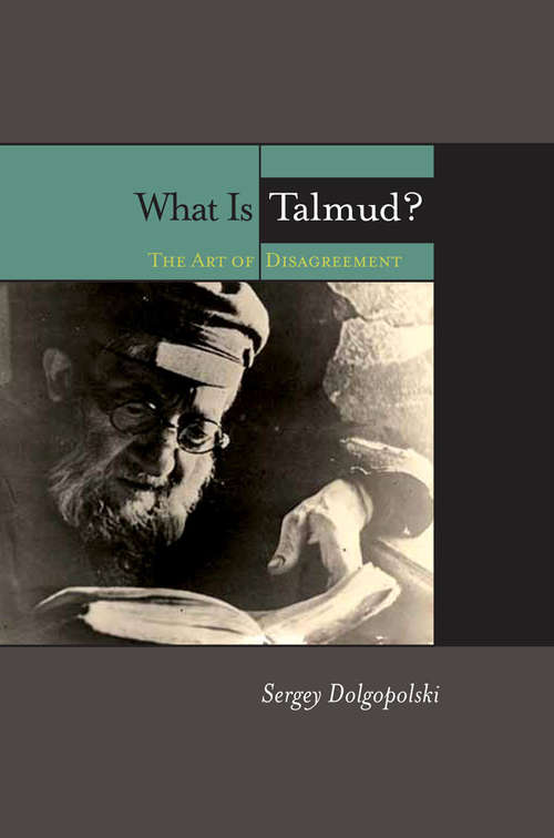 What Is Talmud?: The Art of Disagreement