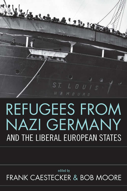 Book cover of Refugees From Nazi Germany and the Liberal European States