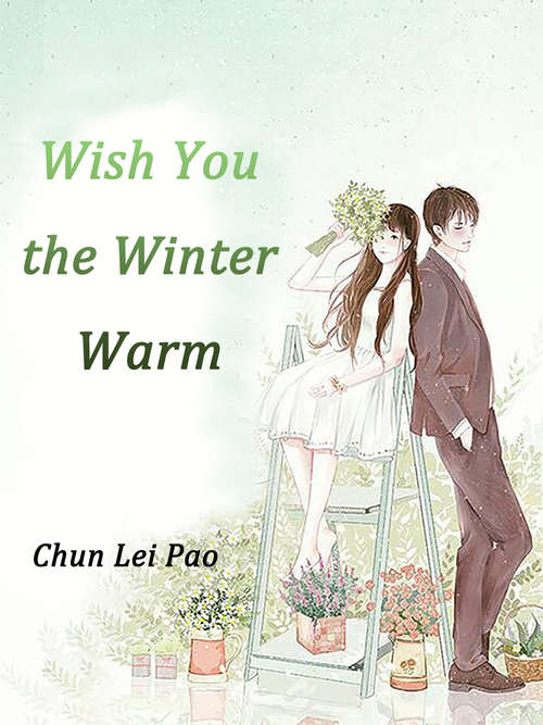 Wish You the Winter Warm: Volume 1 (Volume 1 #1)