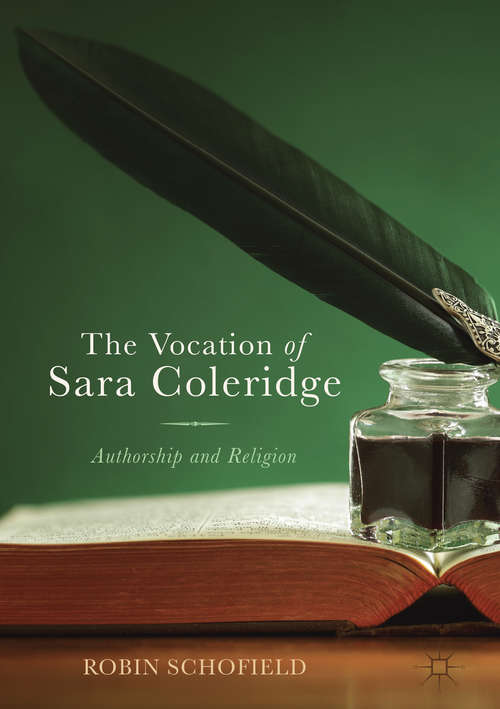 Book cover of The Vocation of Sara Coleridge: Authorship and Religion (1st ed. 2018)