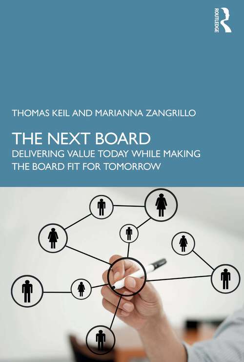 Book cover of The Next Board: Delivering Value Today while Making the Board Fit for Tomorrow (1)
