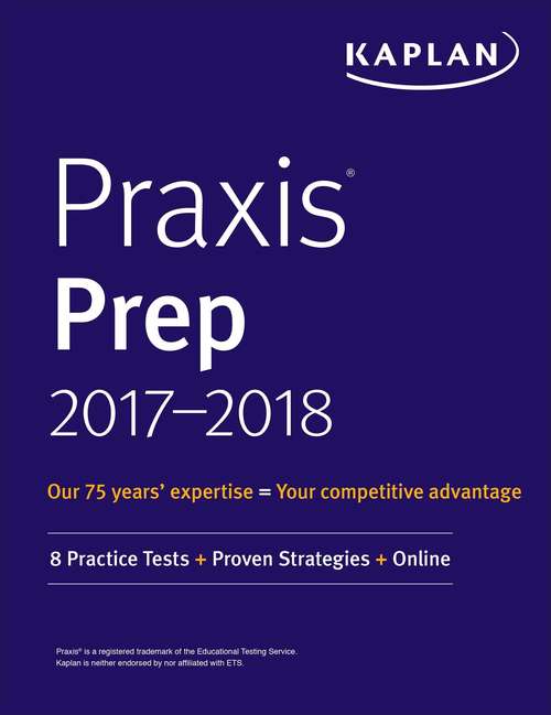 Book cover of Praxis Prep 2017-2018: 8 Practice Tests + Proven Strategies + Online
