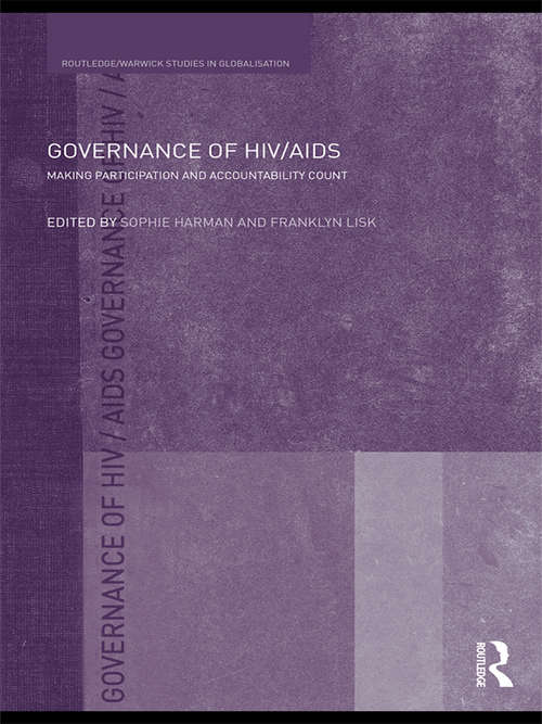 Governance of HIV/AIDS: Making Participation and Accountability Count (Routledge Studies in Globalisation)