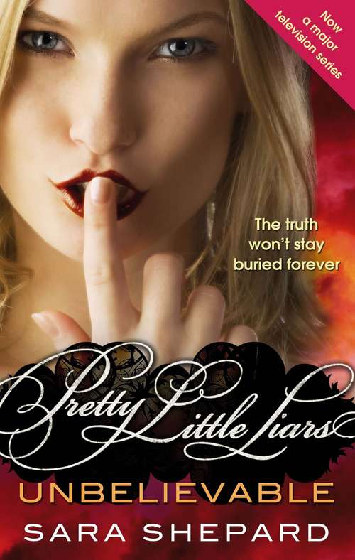 Unbelievable: Number 4 in series (Pretty Little Liars #4)
