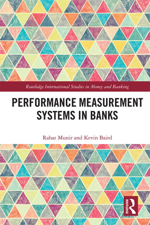 Performance Measurement Systems in Banks (Routledge International Studies in Money and Banking)