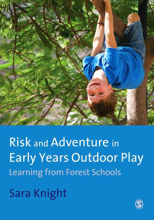 Book cover of Risk and Adventure in Early Years Outdoor Play: Learning from Forest Schools