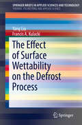 The Effect of Surface Wettability on the Defrost Process (SpringerBriefs in Applied Sciences and Technology)