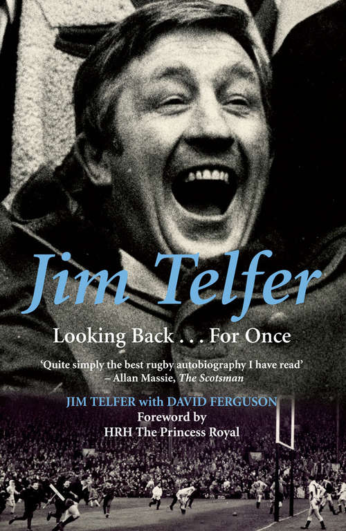 Book cover of Jim Telfer: Looking Back . . . For Once