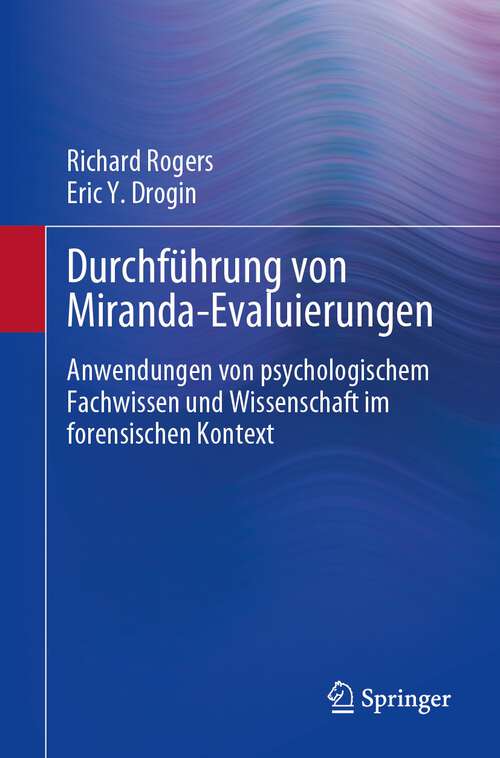 Book cover of Durchführung von Miranda-Evaluierungen: Anwendungen von psychologischem Fachwissen und Wissenschaft im forensischen Kontext (1. Aufl. 2023)
