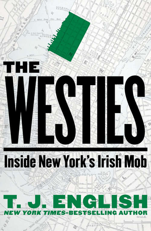 Book cover of The Westies: Inside New York's Irish Mob