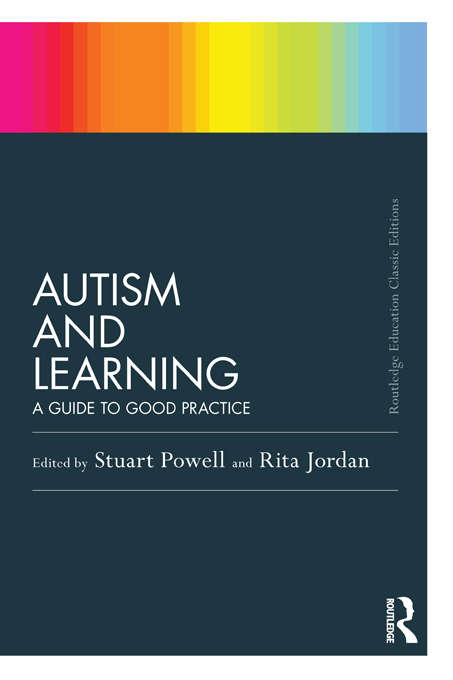 Book cover of Autism and Learning (Classic Edition): A guide to good practice