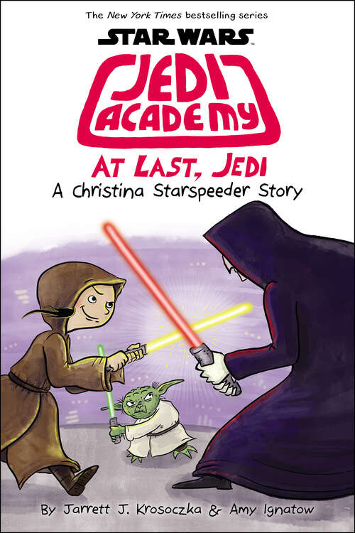 Book cover of At Last, Jedi (Star Wars: Jedi Academy)