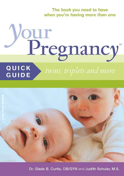 Book cover of Your Pregnancy Quick Guide: Twins, Triplets and More
