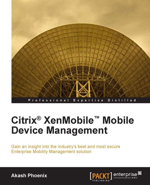 Book cover of Citrix® XenMobile™ Mobile Device Management