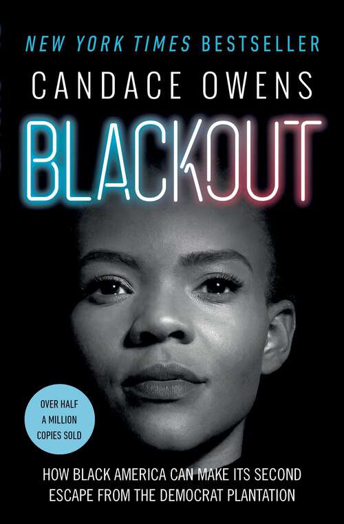 Book cover of Blackout: How Black America Can Make Its Second Escape from the Democrat Plantation