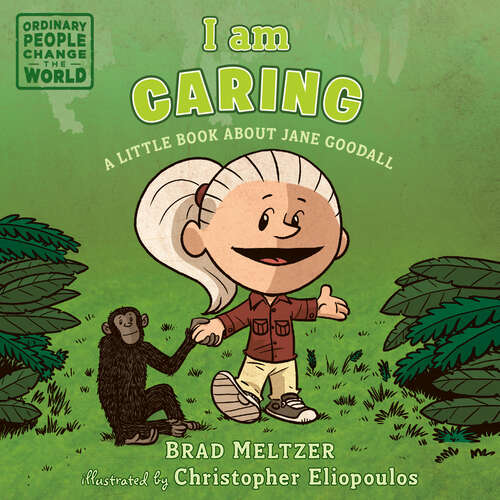 Book cover of I am Caring: A Little Book about Jane Goodall (Ordinary People Change the World)