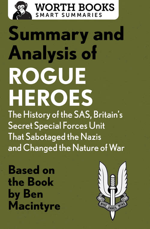 Book cover of Summary and Analysis of Rogue Heroes: Based on the Book by Ben Macintyre (Smart Summaries)
