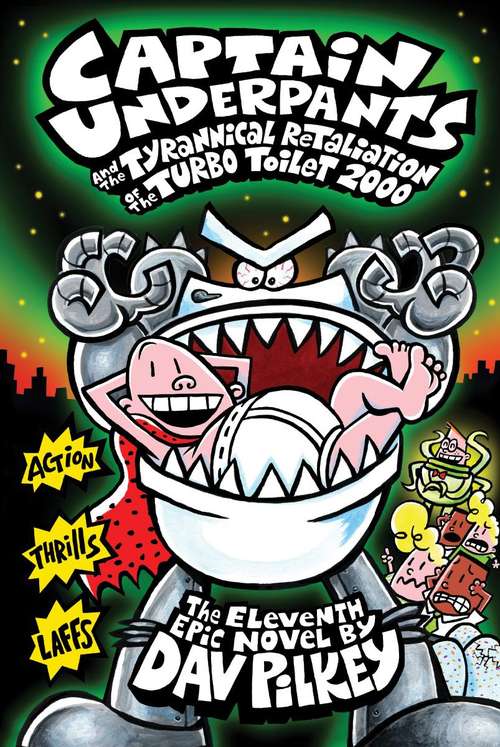 Book cover of Captain Underpants and the Tyrannical Retaliation of the Turbo Toilet 2000 (Captain Underpants #11)