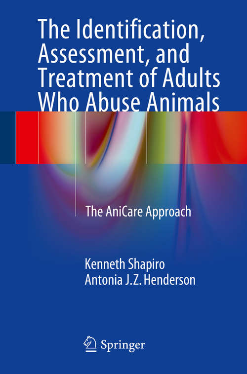 The Identification, Assessment, and Treatment of Adults Who Abuse Animals