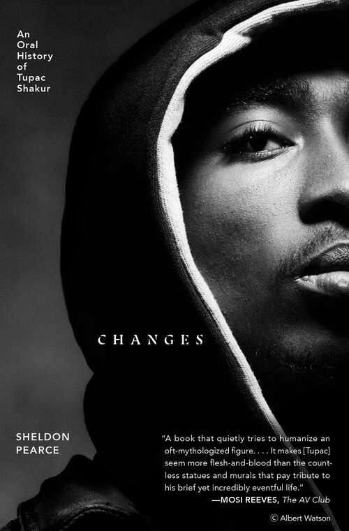 Book cover of Changes: An Oral History of Tupac Shakur