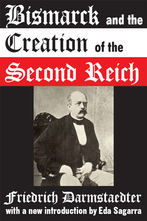 Book cover of Bismarck and the Creation of the Second Reich