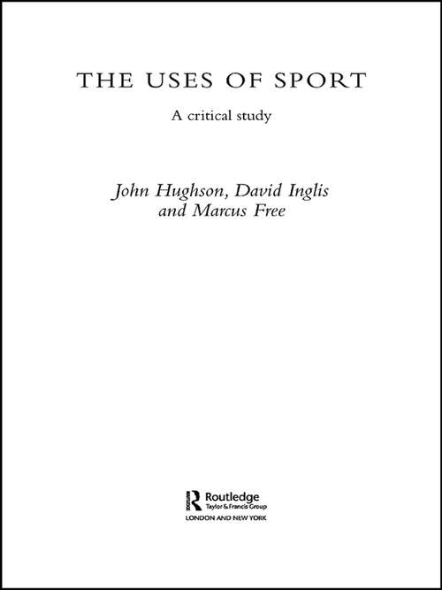 The Uses of Sport: A Critical Study