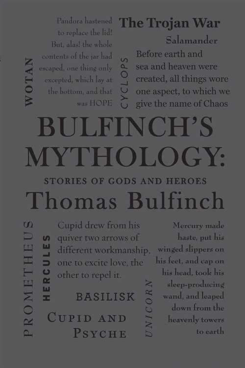Bulfinch's Mythology: The Age Of Fable Or Stories Of Gods And Heroes (Wordsworth Classics)