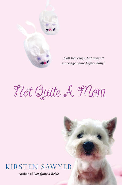 Book cover of Not Quite A mom
