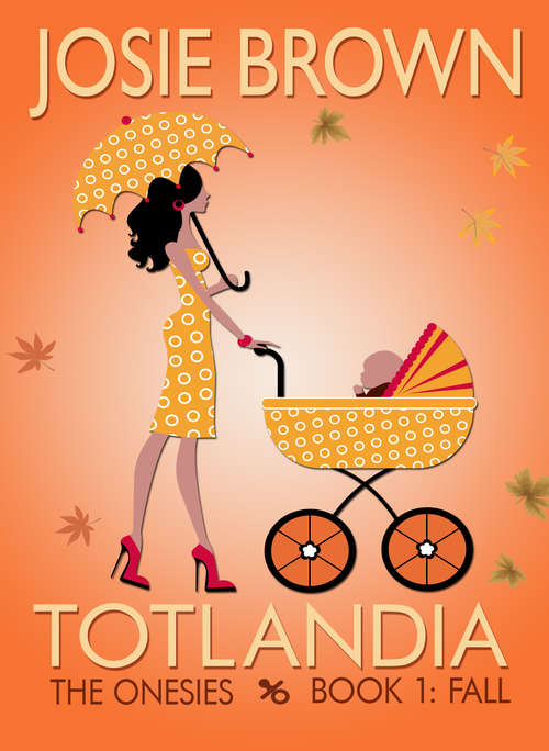 Book cover of Totlandia: The Onesies - Fall