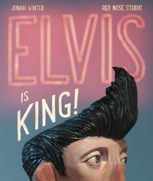 Book cover of Elvis Is King!