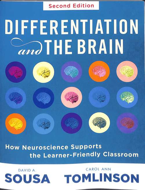 Differentiation And The Brain: How Neuroscience Supports The Learner-friendly Classroom