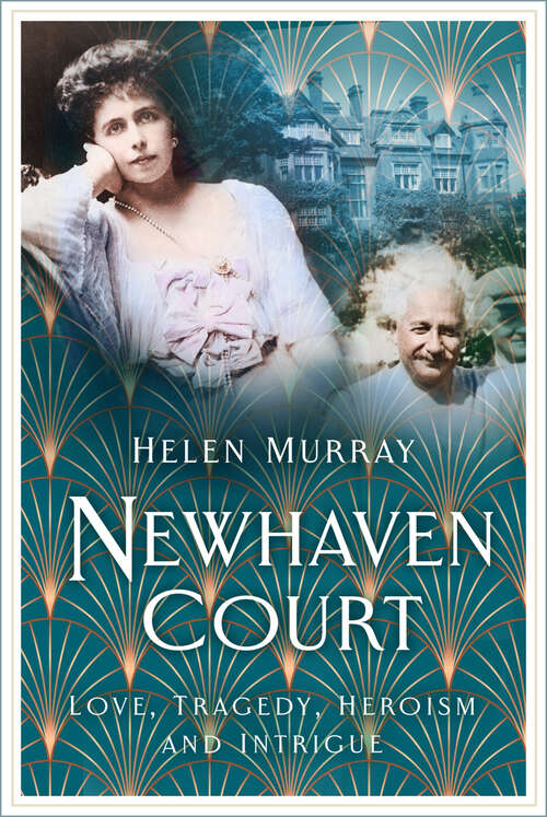 Book cover of Newhaven Court: Love, Tragedy, Heroism and Intrigue
